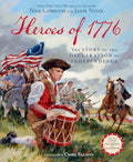 Heroes of 1776: The Story of the Declaration of Independence - Hardcover