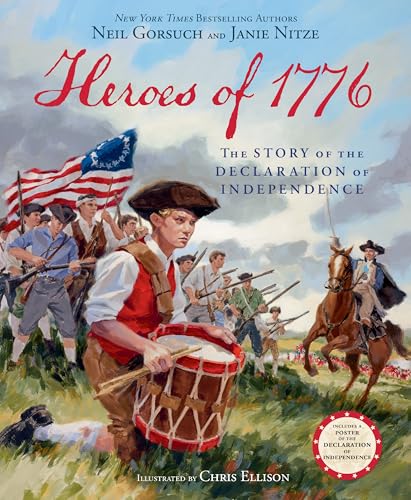 Heroes of 1776: The Story of the Declaration of Independence - Hardcover