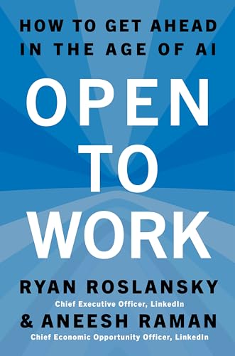 Open to Work: How to Get Ahead in the Age of AI - Hardcover