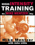 High-Intensity Training the Mike Mentzer Way - Paperback