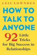 How to Talk to Anyone: 92 Little Tricks for Big Success in Relationships - Paperback