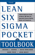 The Lean Six SIGMA Pocket Toolbook: A Quick Reference Guide to Nearly 100 Tools for Improving Quality and Speed - Paperback