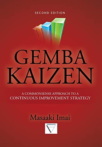 Gemba Kaizen: A Commonsense Approach to a Continuous Improvement Strategy, Second Edition - Hardcover