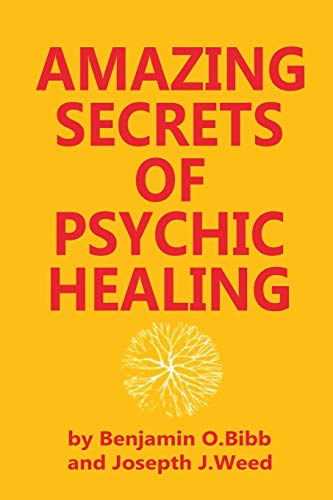 Amazing Secrets of Psychic Healing - Paperback