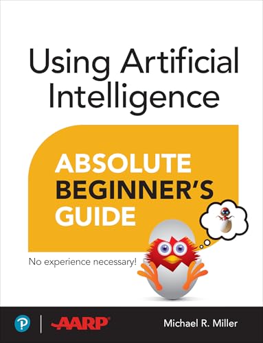 Using Artificial Intelligence Absolute Beginner's Guide - Paperback