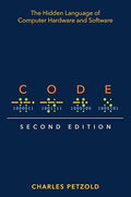 Code: The Hidden Language of Computer Hardware and Software - Paperback