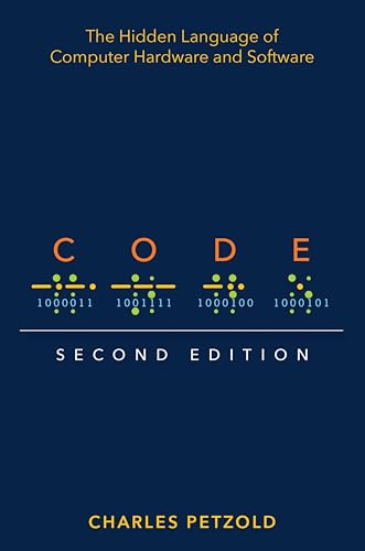 Code: The Hidden Language of Computer Hardware and Software - Paperback