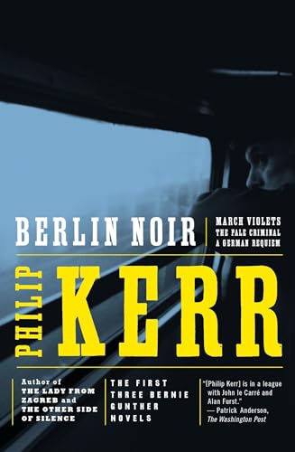 Berlin Noir: The First Three Bernie Gunther Novels - Paperback