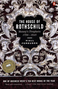 The House of Rothschild: Volume 1: Money's Prophets: 1798-1848 - Paperback