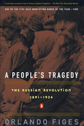 A People's Tragedy: A History of the Russian Revolution - Paperback