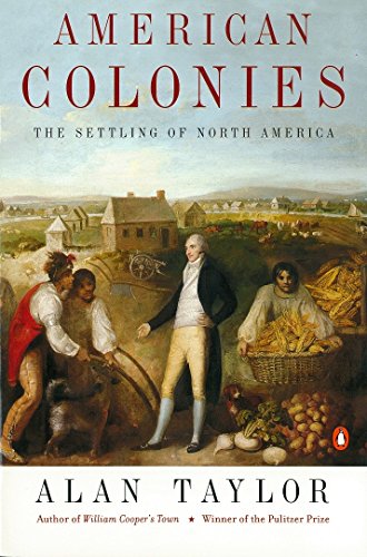 American Colonies: The Settling of North America (the Penguin History of the United States, Volume 1) - Paperback