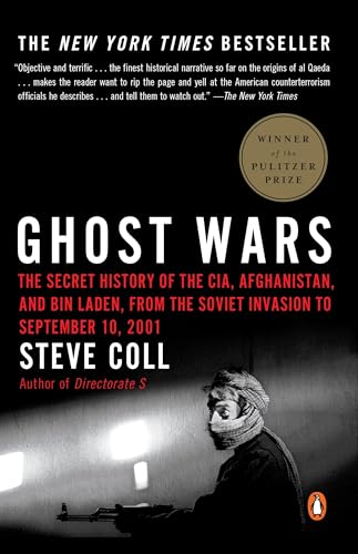 Ghost Wars: The Secret History of the Cia, Afghanistan, and Bin Laden, from the Soviet Invasion to September 10, 2001 (Pulitzer Prize Winner) - Paperback