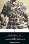 The Underdogs: A Novel of the Mexican Revolution - Paperback