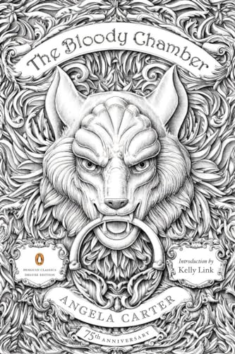 The Bloody Chamber: And Other Stories: 75th-Anniversary Edition (Penguin Classics Deluxe Edition) - Paperback