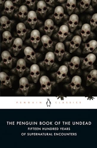 The Penguin Book of the Undead: Fifteen Hundred Years of Supernatural Encounters - Paperback