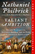 Valiant Ambition: George Washington, Benedict Arnold, and the Fate of the American Revolution - Paperback