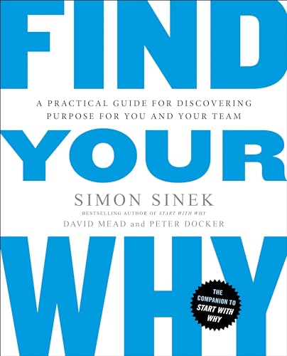 Find Your Why: A Practical Guide for Discovering Purpose for You and Your Team - Paperback