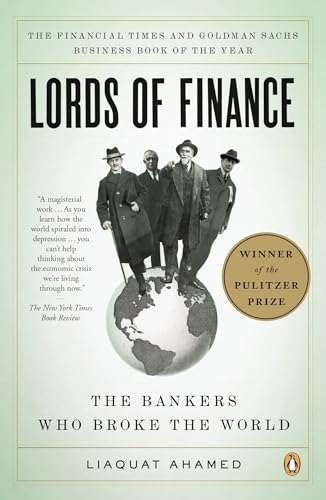Lords of Finance: The Bankers Who Broke the World (Pulitzer Prize Winner) - Paperback