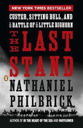 The Last Stand: Custer, Sitting Bull, and the Battle of the Little Bighorn - Paperback