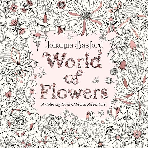 World of Flowers: A Coloring Book and Floral Adventure - Paperback