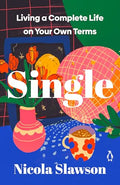 Single: Living a Complete Life on Your Own Terms - Paperback