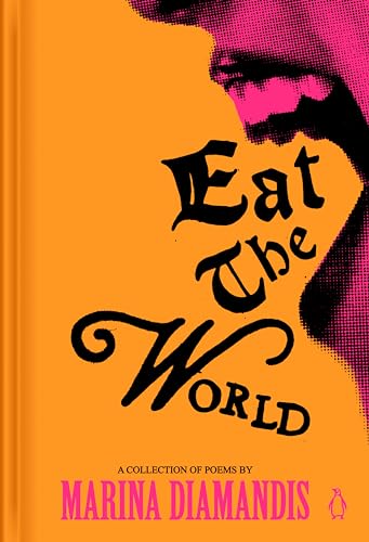 Eat the World: A Collection of Poems - Hardcover