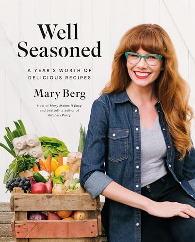 Well Seasoned: A Year's Worth of Delicious Recipes - Hardcover