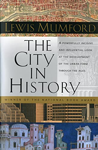The City in History: Its Origins, Its Transformations, and Its Prospects - Paperback