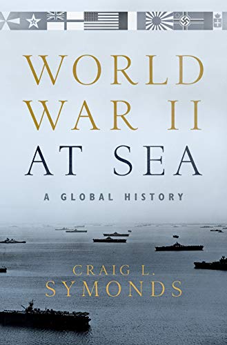 World War II at Sea: A Global History - Hardcover