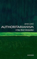 Authoritarianism: A Very Short Introduction - Paperback