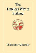 The Timeless Way of Building - Hardcover