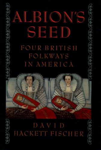 Albion's Seed: Four British Folkways in America - Paperback