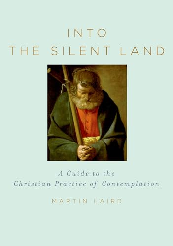 Into the Silent Land: A Guide to the Christian Practice of Contemplation - Hardcover