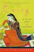 Curry: A Tale of Cooks and Conquerors - Paperback