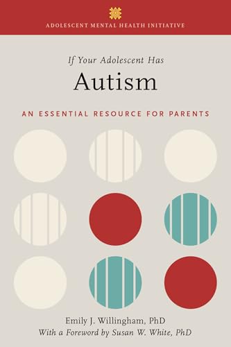 If Your Adolescent Has Autism: An Essential Resource for Parents - Paperback