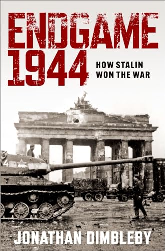 Endgame 1944: How Stalin Won the War - Hardcover