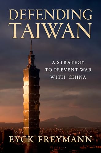 Defending Taiwan: A Strategy to Prevent War with China - Hardcover