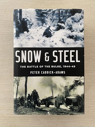 Snow and Steel: The Battle of the Bulge, 1944-45 - Hardcover