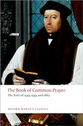 The Book of Common Prayer: The Texts of 1549, 1559, and 1662 - Paperback