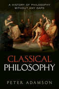 Classical Philosophy: A History of Philosophy Without Any Gaps, Volume 1 - Hardcover