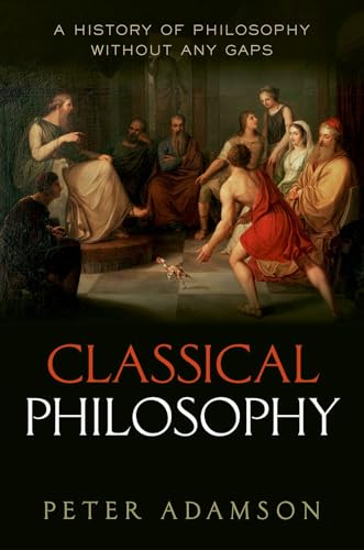 Classical Philosophy: A History of Philosophy Without Any Gaps, Volume 1 - Hardcover