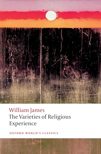 The Varieties of Religious Experience: A Study in Human Nature - Paperback