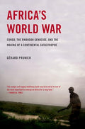 Africa's World War: Congo, the Rwandan Genocide, and the Making of a Continental Catastrophe - Paperback