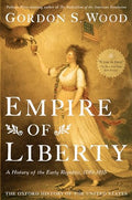 Empire of Liberty: A History of the Early Republic, 1789-1815 - Paperback