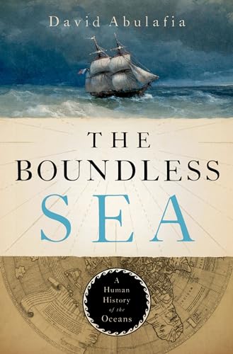 The Boundless Sea: A Human History of the Oceans - Hardcover