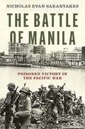 The Battle of Manila: Poisoned Victory in the Pacific War - Hardcover