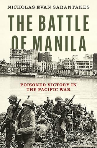 The Battle of Manila: Poisoned Victory in the Pacific War - Hardcover