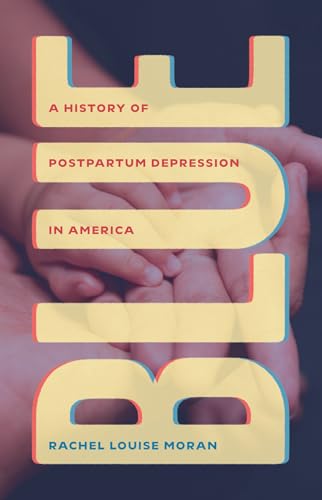 Blue: A History of Postpartum Depression in America - Hardcover