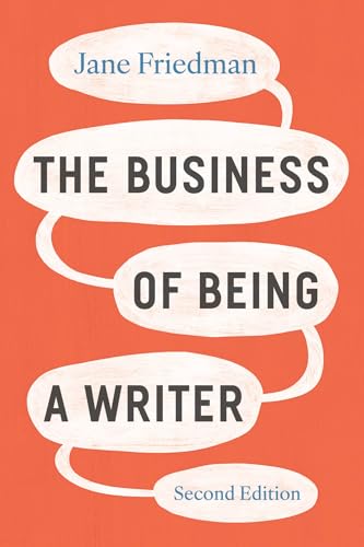 The Business of Being a Writer, Second Edition - Paperback