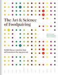The Art and Science of Foodpairing: 10,000 Flavour Matches That Will Transform the Way You Eat - Hardcover